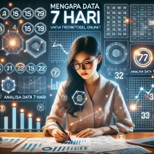 Togel : Mengapa Data 7 Hari Penting untuk Prediksi Togel?