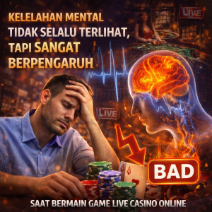 Live Casino Online : Kelelahan Mental Tidak Selalu Terlihat, Tapi Sangat Berpengaruh